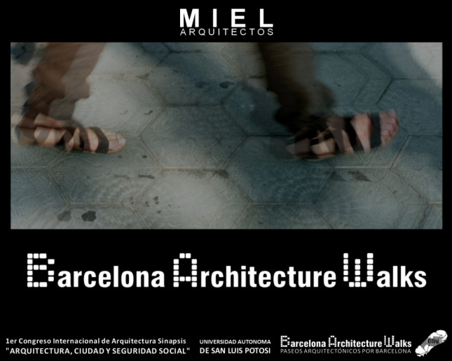Barcelona Architecture Walks lectures at San Luis Potosi