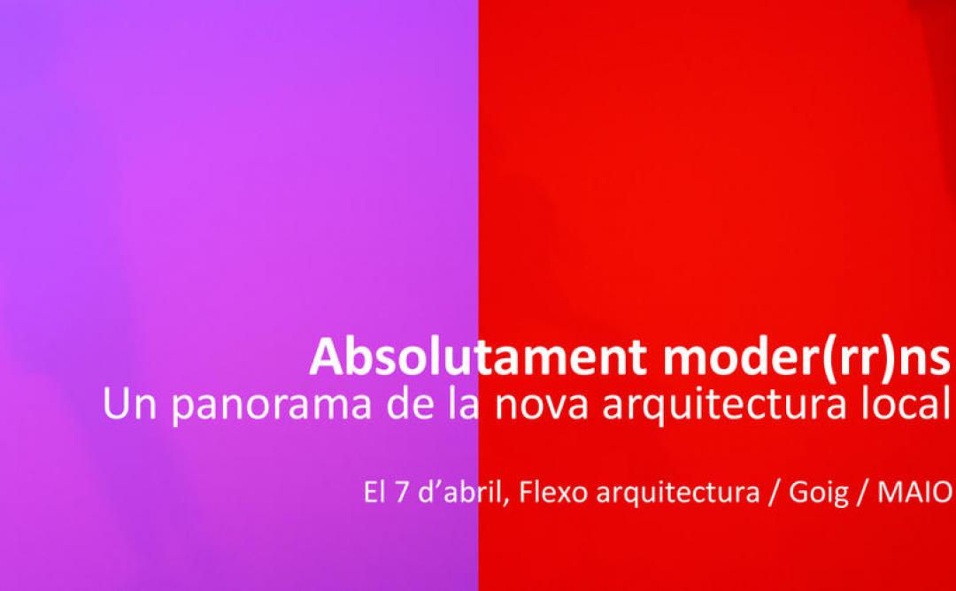 Absolutament moder(rr)ns: FLEXO + GOIG + MAIO